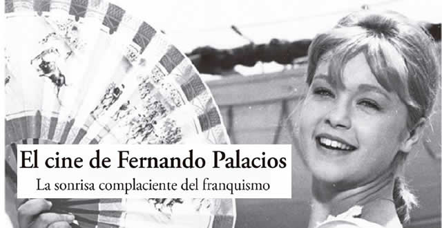 Ana Asión y Fernando Sanz presentan 'El cine de Fernando Palacios. La sonrisa complaciente del franquismo'